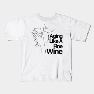 Aging Like A Fine Wine Kids T-Shirt